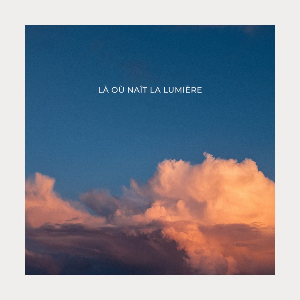 Là où naît la lumière